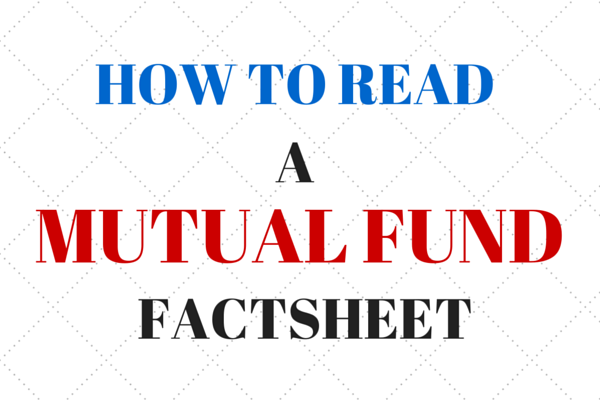 HOW TO READ A MUTUAL FUND FACTSHEET