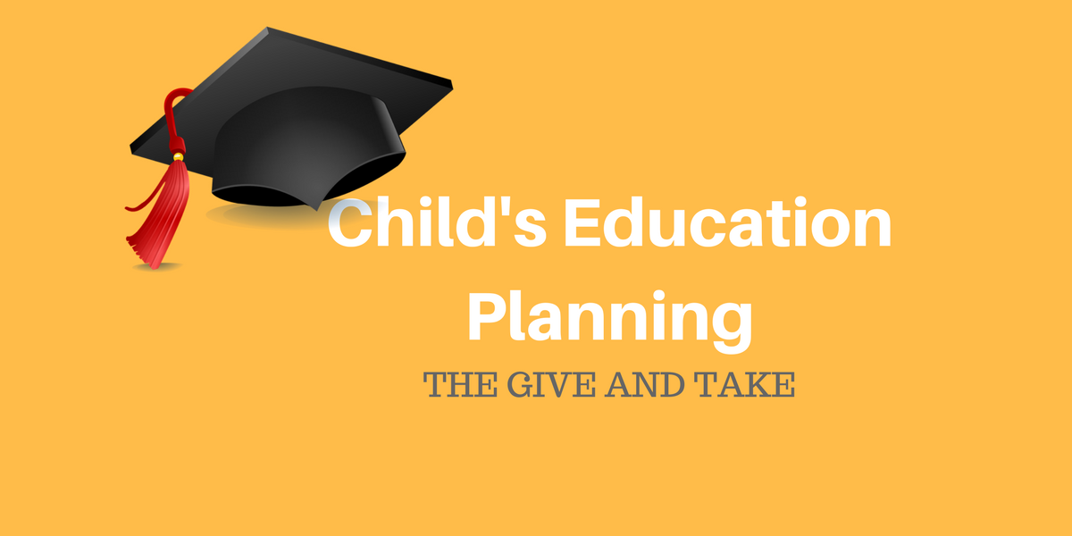 Goal Based Planning with CHILD'S EDUCATION PLANNING