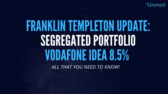 FRANKLIN TEMPLETON SEGREGATED PORTFOLIO VODAFONE IDEA 8.5% PAYOUT